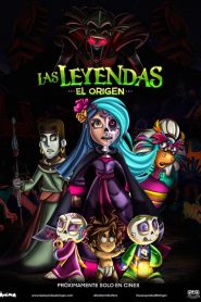 Las Leyendas: El Origen