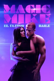 Magic Mike: El último baile