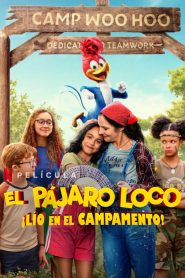 El Pájaro Loco se va de campamento